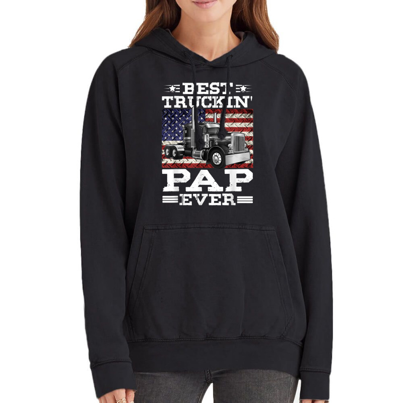 Trucker Best Truckin Pap Ever Trucker Father's Day Vintage Hoodie by urethrapricey | Artistshot