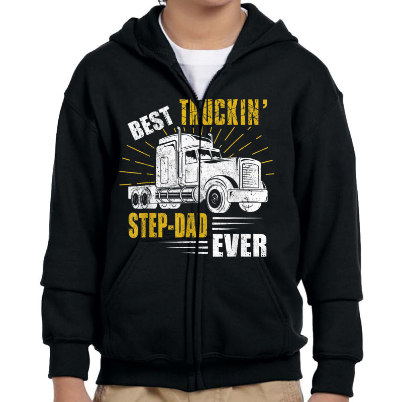 Trucker Best Truckin Stepdad Ever Trucker Funny Fathers Day Youth Zipper Hoodie by urethrapricey | Artistshot