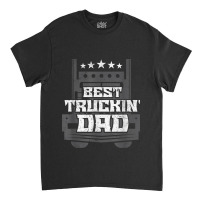 Trucker Best Truckin' Dad Trucker Classic T-shirt | Artistshot