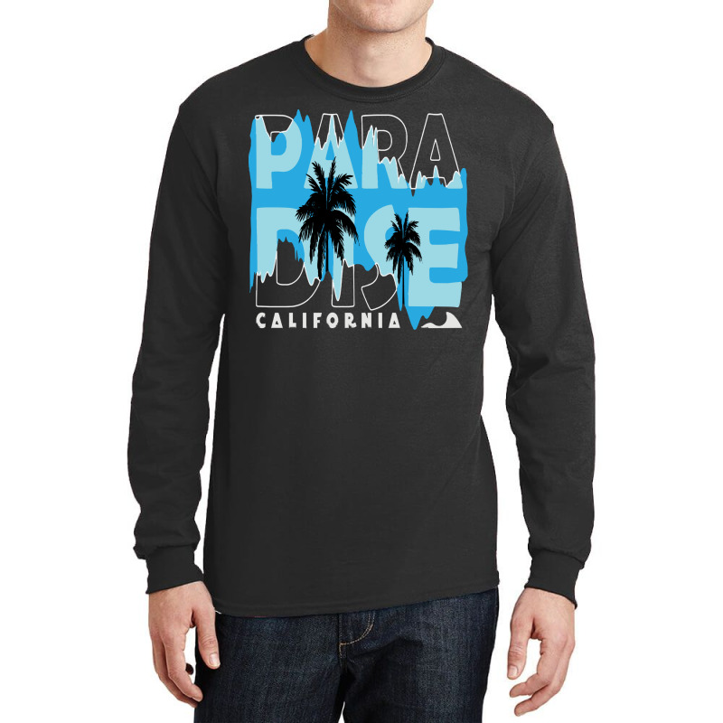 California Love T  Shirt California Paradise T  Shirt Long Sleeve Shirts by thymeartiste | Artistshot