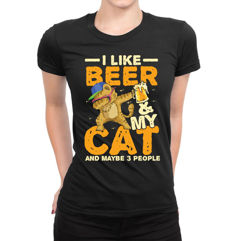 Cat Lover Pet T  Shirt I Like Beer And My Cat And Maybe 3 People T  Sh Ladies Fitted T-Shirt by thymeartiste | Artistshot