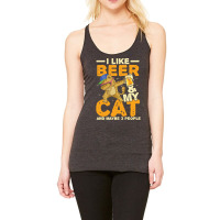 Cat Lover Pet T  Shirt I Like Beer And My Cat And Maybe 3 People T  Sh Racerback Tank | Artistshot