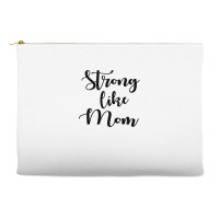 Strong Like Mom Accessory Pouches | Artistshot