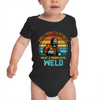 Welder Best Welding Art Welder Pipeline Ironworker Funny Welding Baby Bodysuit | Artistshot