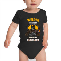 Welder Best Welding Art Welder Steelworker Ironworker Pipeline Baby Bodysuit | Artistshot