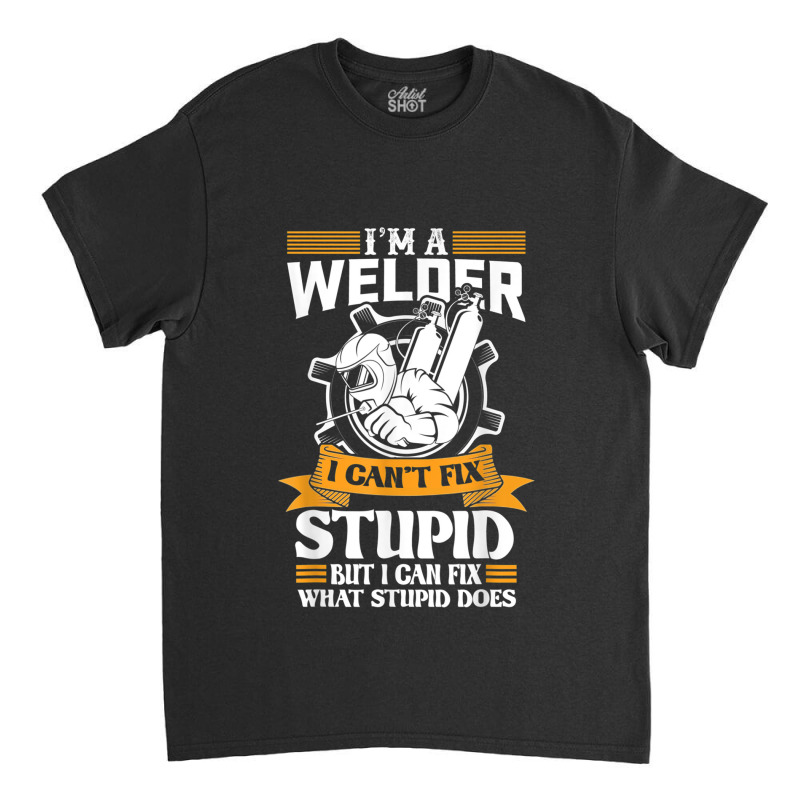 Welder Cool Welding Art For Welder Iron Worker Pipeliner 478 Classic T-shirt by urethrapricey | Artistshot