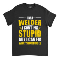 Welder Cool Welding Art Welder Iron Worker Pipeliner Welder Classic T-shirt | Artistshot