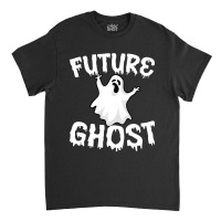 Future Ghost Funny Halloween Boo Trick Or Treat Classic Classic T-shirt | Artistshot