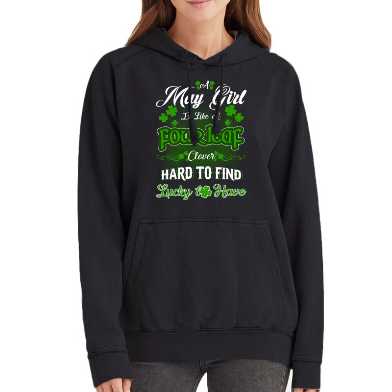 May Girl Is Like A Fourleaf Clover Hard To Find Lucky To Have Vintage Hoodie | Artistshot