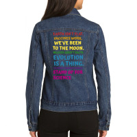 Earth Isn't Flat Stand Up For Science Real Earth Day Ladies Denim Jacket | Artistshot