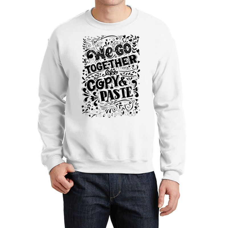 We Go Together Crewneck Sweatshirt | Artistshot