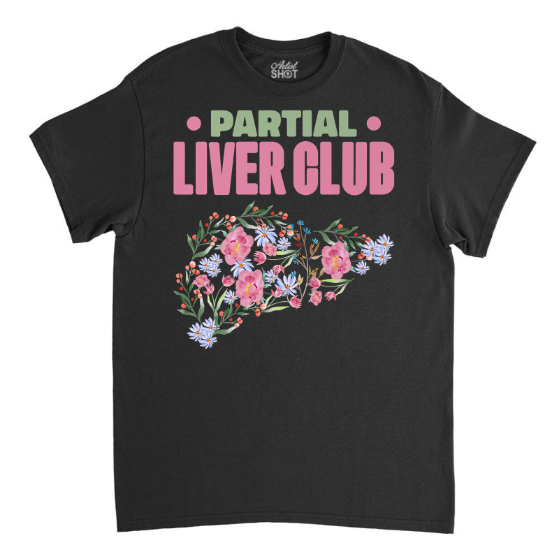 Awesome Partial Liver Transplant Survivor Premium T Shirt Classic T-shirt by lelalucin | Artistshot