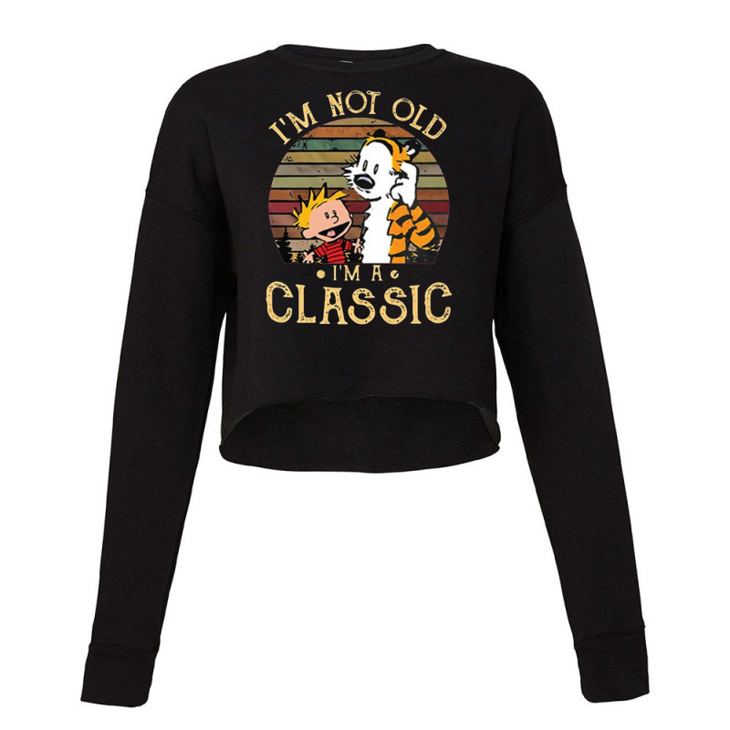 I'm Not Old I'm A Classic Cropped Sweater by Nelson_ARt | Artistshot