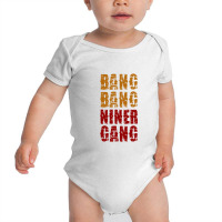 Bang Bang Niner Gang Football Baby Bodysuit | Artistshot