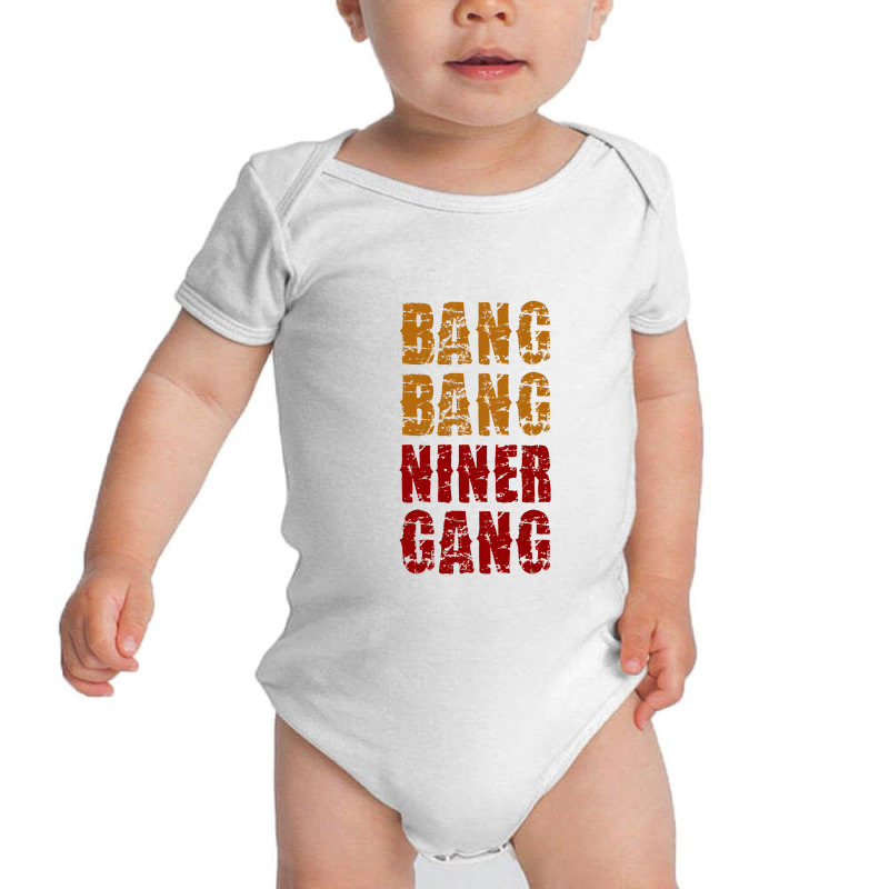 Bang Bang Niner Gang Football Baby Bodysuit | Artistshot