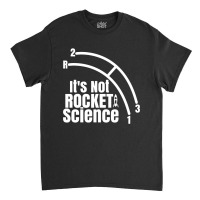 Funny Its Not Rocket Science Car Truck Manual Column Shift Three Speed Classic T-shirt | Artistshot