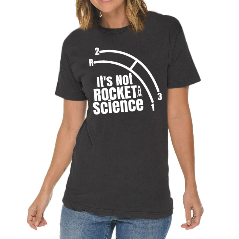 Funny Its Not Rocket Science Car Truck Manual Column Shift Three Speed Vintage T-Shirt by Elizabeth tees | Artistshot