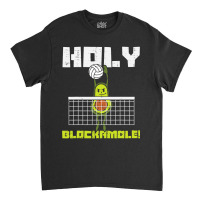 Holy Blockamole Avocado Volleyball Player Blocker Men Women T Shirt Classic T-shirt | Artistshot