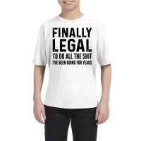 Finally Legal Funny 21st Birthday 2000 Gift Youth Tee | Artistshot