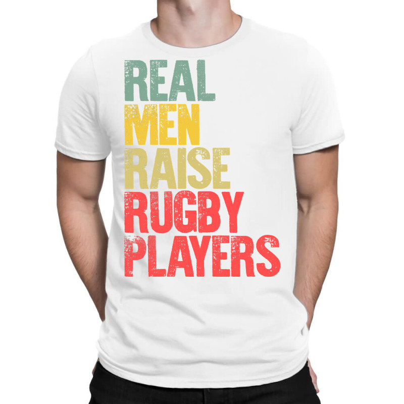 Proud Dad Shirt Real Men Raise Rugby Players Gift T Shirt T-shirt | Artistshot