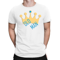 Old Man T-shirt | Artistshot