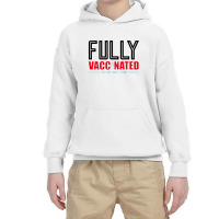 Fully Vaccinated You Are Welcome Youth Hoodie | Artistshot