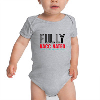 Fully Vaccinated You Are Welcome Baby Bodysuit | Artistshot