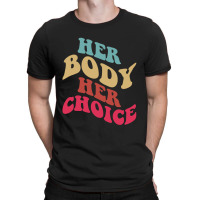 Her Body Her Choice Feminist Womens Vintage Feminist T-shirt | Artistshot