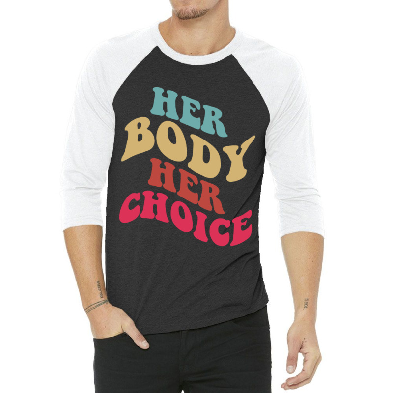 Her Body Her Choice Feminist Womens Vintage Feminist 3/4 Sleeve Shirt | Artistshot