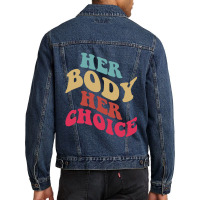 Her Body Her Choice Feminist Womens Vintage Feminist Men Denim Jacket | Artistshot