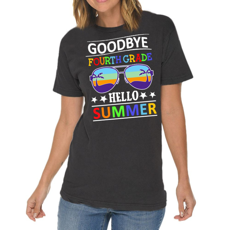 Goodbye Fourth Grade Hello Summer Last T  Shirt Goodbye Fourth Grade H Vintage T-shirt | Artistshot