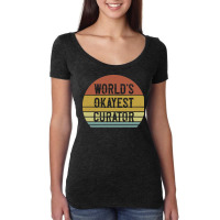 Curator T  Shirt World's Okayest Curator T  Shirt Women's Triblend Scoop T-shirt | Artistshot