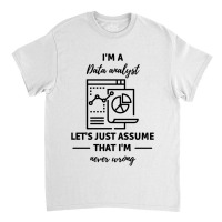 Data Analyst Data Analysis Scientist Analytic Classic T-shirt | Artistshot