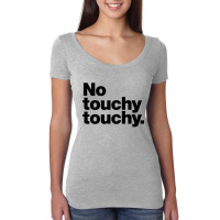 Youch Not Touch Women's Triblend Scoop T-shirt | Artistshot