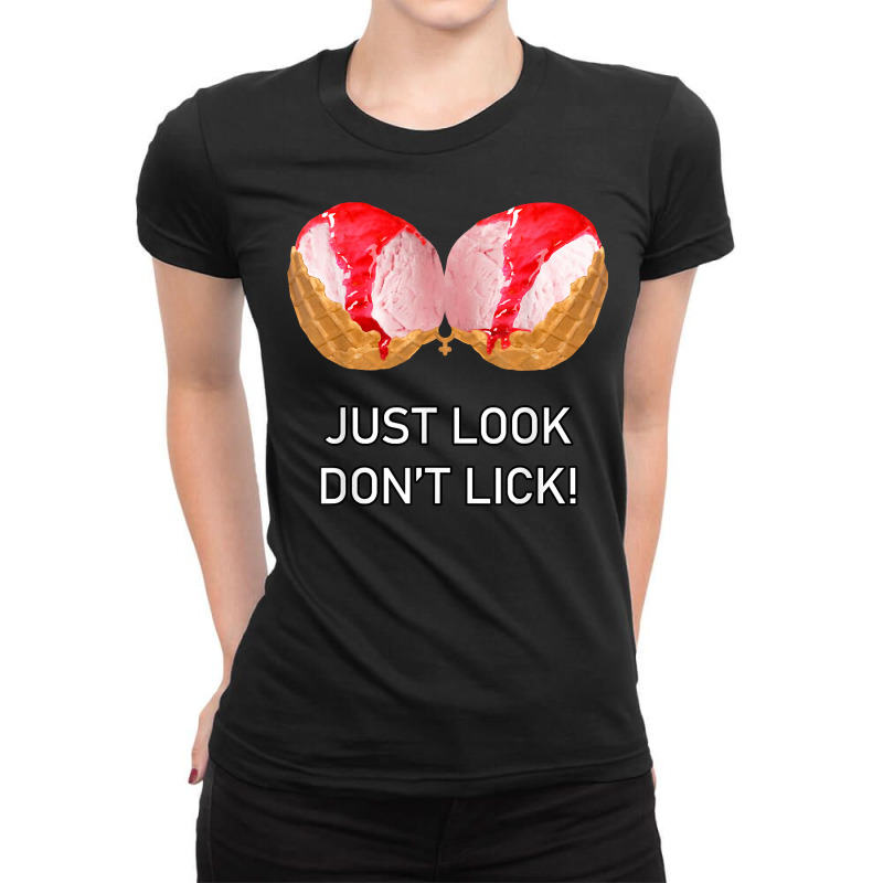 Ice Cream Boobs   Just Look Don't Lick, Ice Cream T Shirt Ladies Fitted T-Shirt by donatoherrigpwj | Artistshot