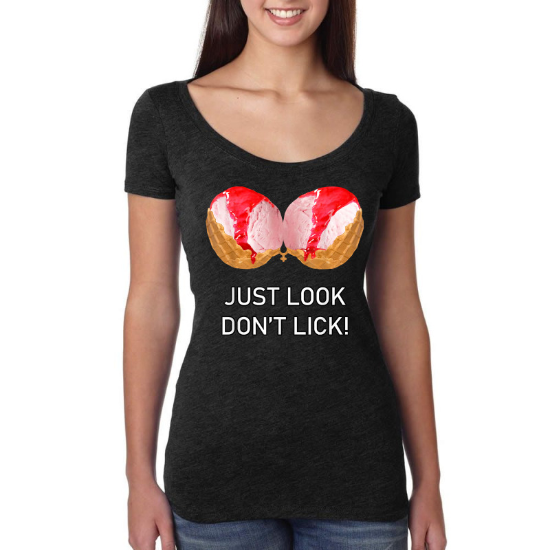 Ice Cream Boobs   Just Look Don't Lick, Ice Cream T Shirt Women's Triblend Scoop T-shirt by donatoherrigpwj | Artistshot