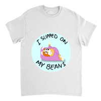 I Slipped On My Beans Classic T-shirt | Artistshot