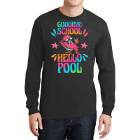 Goodbye School Hello Pool T  Shirt Goodbye School Hello Pool T  Shirtb Long Sleeve Shirts | Artistshot