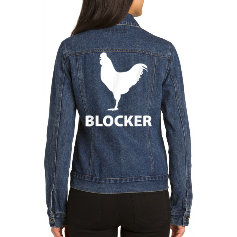 Cock Blocker Funny Novelty Rooster Cock Gift Shirt T Shirt Ladies Denim Jacket by malyahdepetris | Artistshot