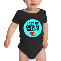 I Got My Vaccine! Baby Bodysuit | Artistshot