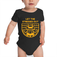 Let The Stresses Out Baby Bodysuit | Artistshot