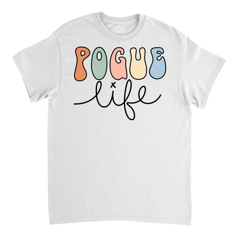 Pogue Life Classic T-shirt by Cosby | Artistshot