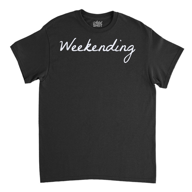 Weekending Casual Weekend Shirt Classic T-shirt by bhuvanseeliger | Artistshot