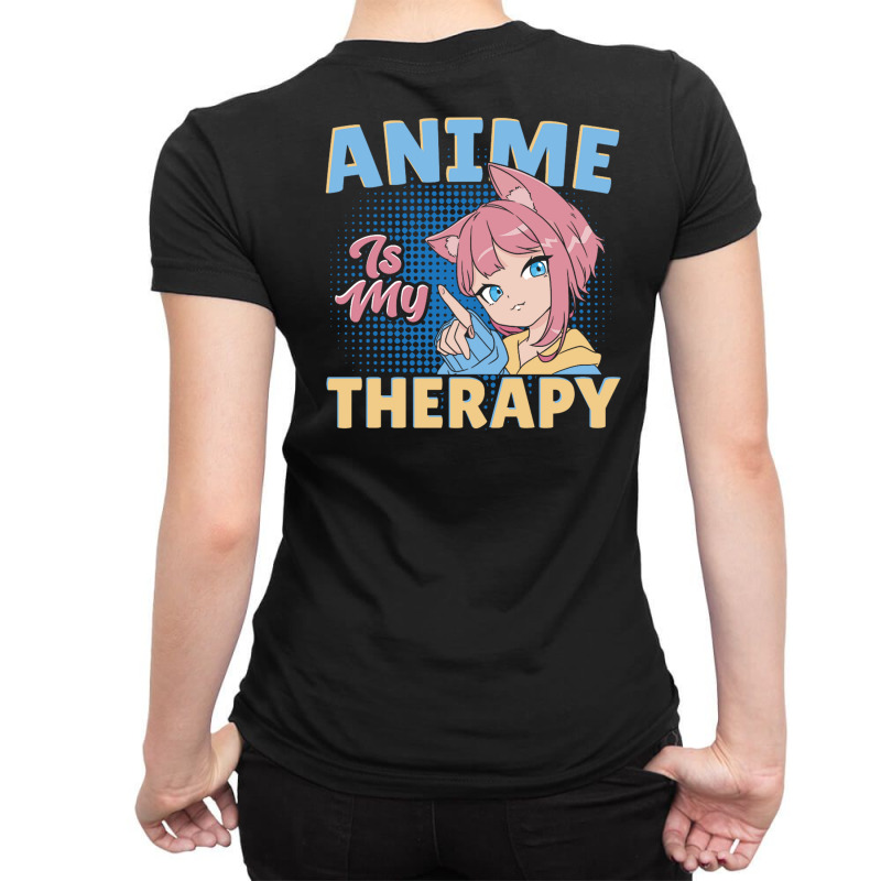 Anime Is My Therapy Ladies Fitted T-Shirt by AndreaVMShop | Artistshot