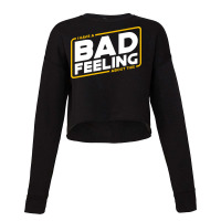 Bad Feeling Cropped Sweater | Artistshot