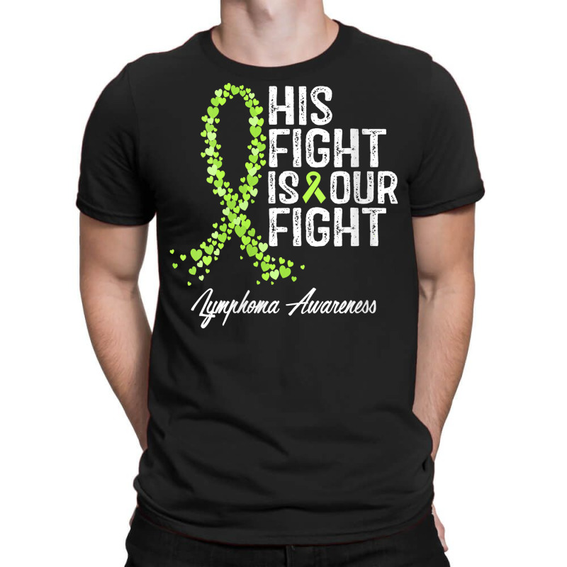 Womens His Fight Is Our Fight Warrior Support Lymphoma Awareness V Nec T-shirt | Artistshot