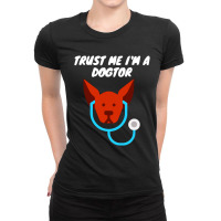 Funny Trust Me I'm A Dogtor Medical Ladies Fitted T-shirt | Artistshot