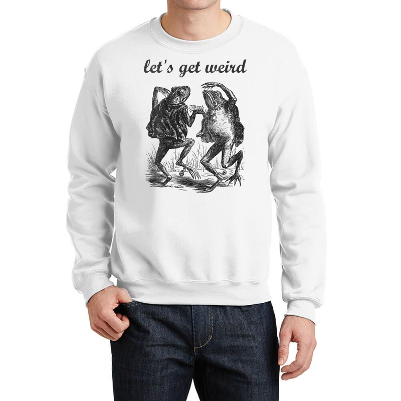 Womens Let's Get Weird Dancing Frogs Drugs Fairy Tale Strange Dream V Crewneck Sweatshirt | Artistshot