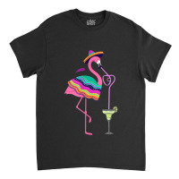 Flamingo Flamingo Drinking Margarita Mexican Poncho Cinco De Mayo 310 Classic T-shirt | Artistshot