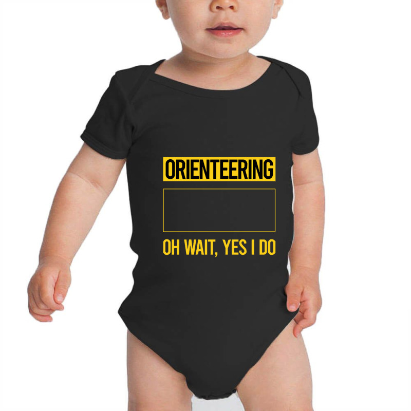 Orienteering T Shirtfunny Yes I Do Orienteering Orienteer Navigation T Baby Bodysuit | Artistshot